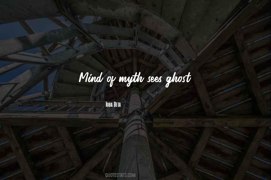 Mind Is A Myth Quotes #63521