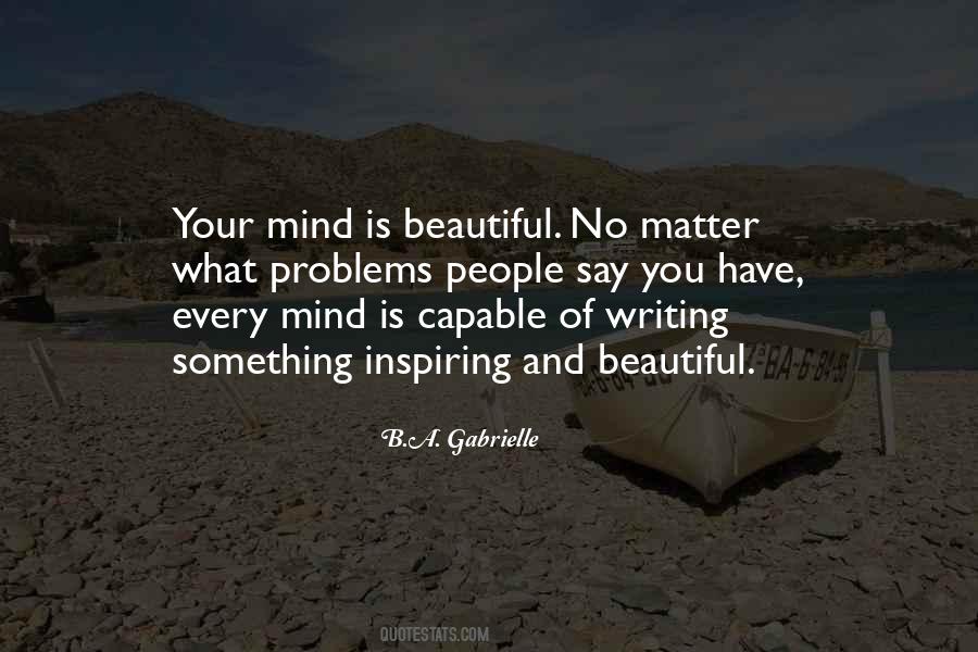 Mind Is Beautiful Quotes #1863188