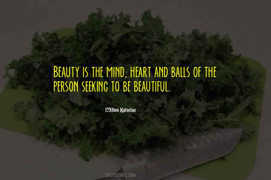 Mind Is Beautiful Quotes #778303