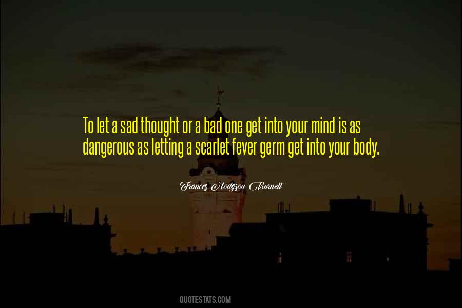 Mind Is Dangerous Quotes #1534251