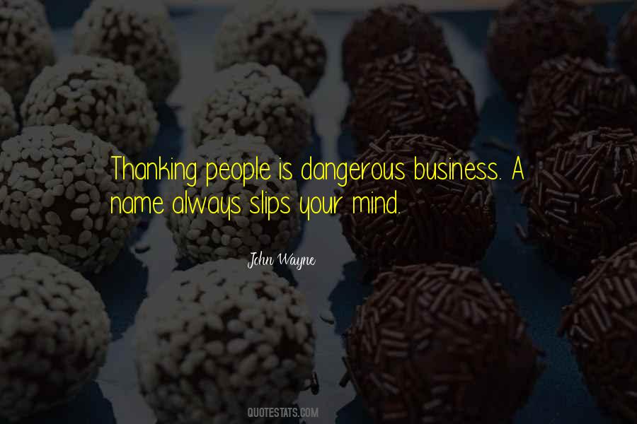 Mind Is Dangerous Quotes #233775