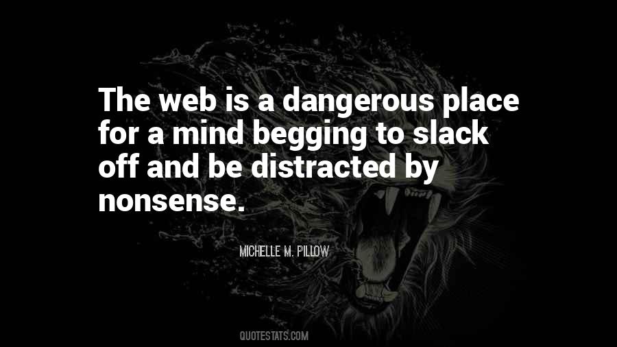 Mind Is Dangerous Quotes #426300