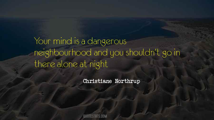 Mind Is Dangerous Quotes #734567