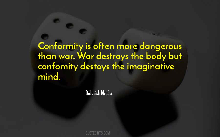 Mind Is Dangerous Quotes #780491