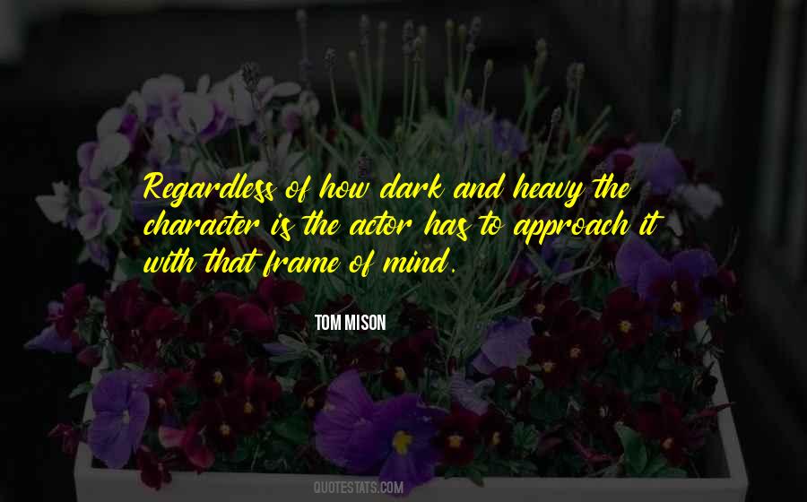 Mind Is Heavy Quotes #1686922