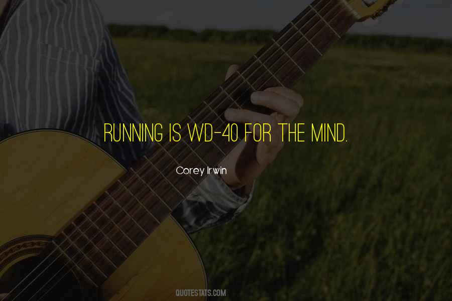 Mind Is Running Quotes #289274