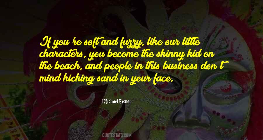 Mind Other People's Business Quotes #897429