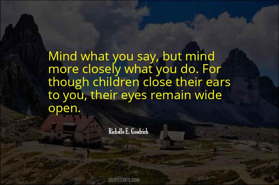 Mind What You Say Quotes #470634