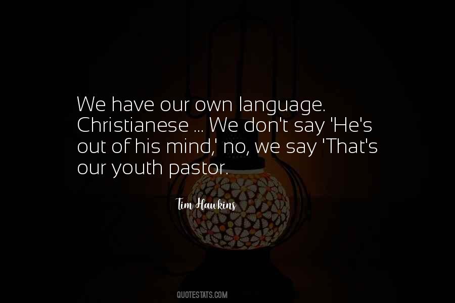 Mind Your Own Language Quotes #86101