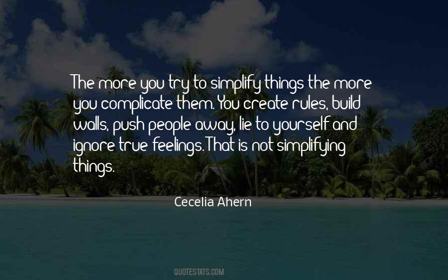 Quotes About Complicating Things #1293527