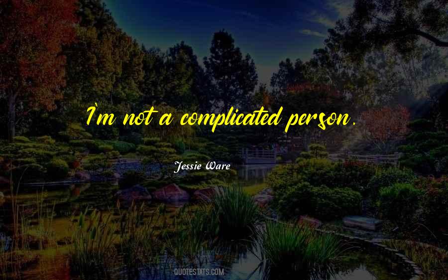 Quotes About Complicated Person #1184470