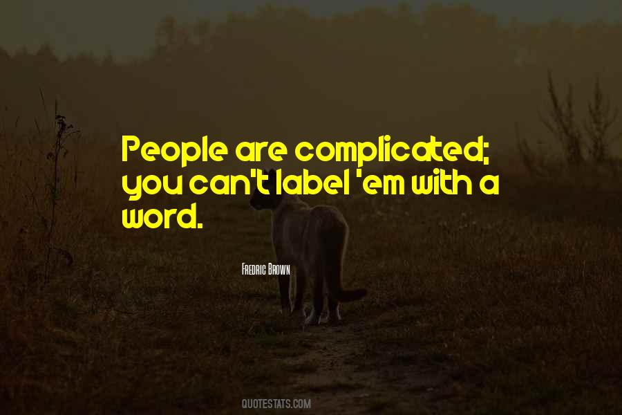 Quotes About Complicated People #419845