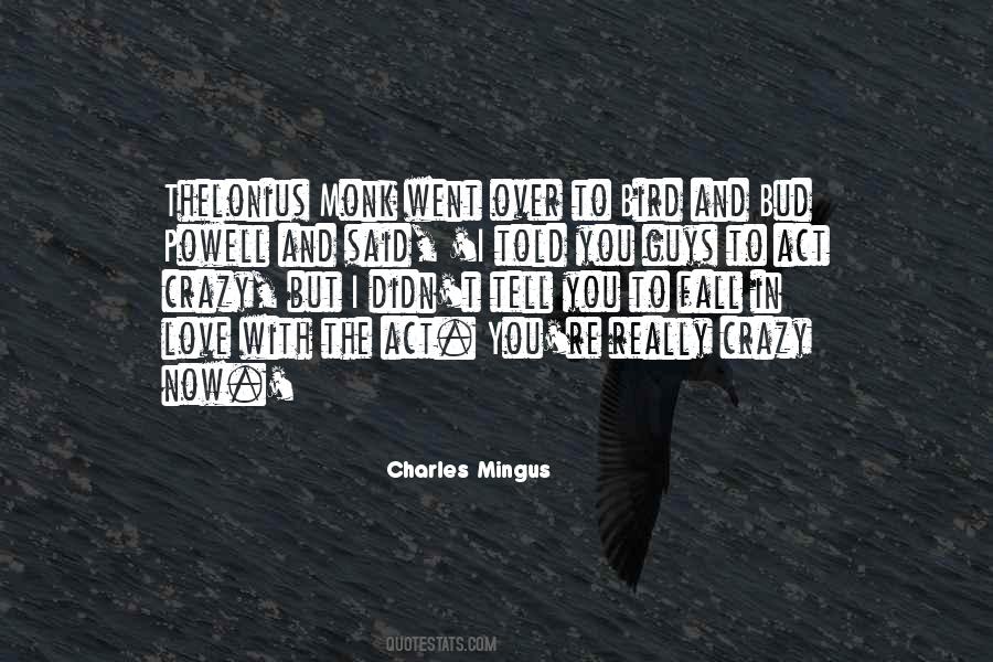 Mingus Quotes #1464046