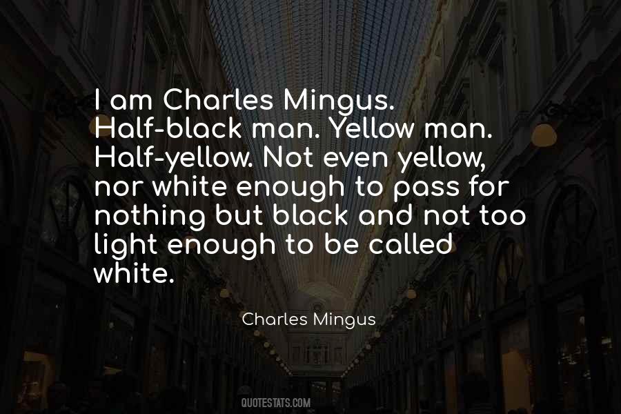 Mingus Quotes #1804872