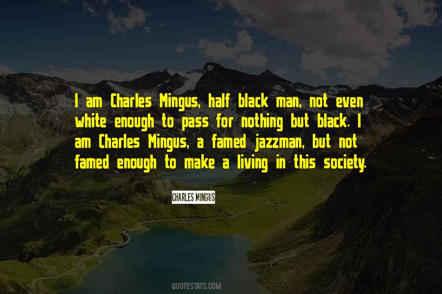 Mingus Quotes #221687