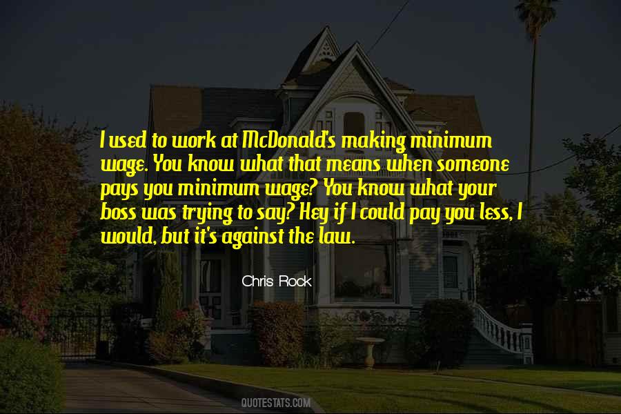 Minimum Wage Law Quotes #1082161