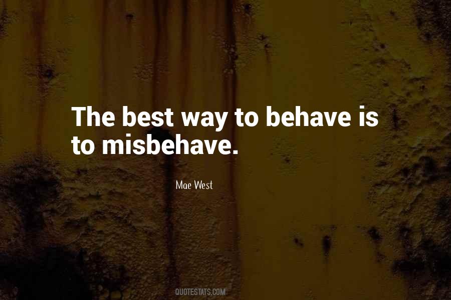 Misbehave Quotes #1275305