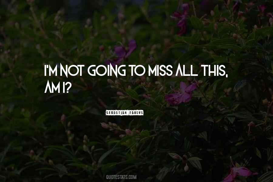 Miss All Quotes #1129399