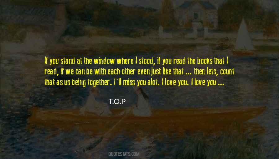 Miss Being With You Quotes #1857002
