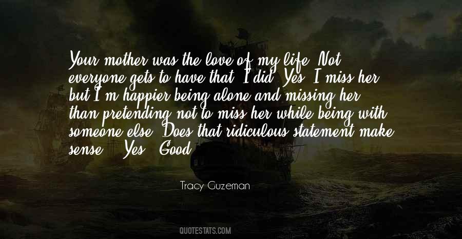 Miss Being With You Quotes #194429