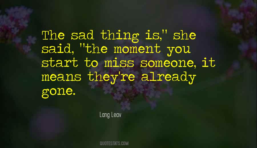 Miss Her Already Quotes #922786