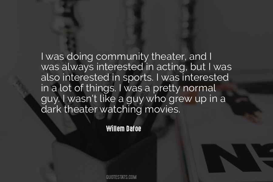 Quotes About Community Theater #1328351