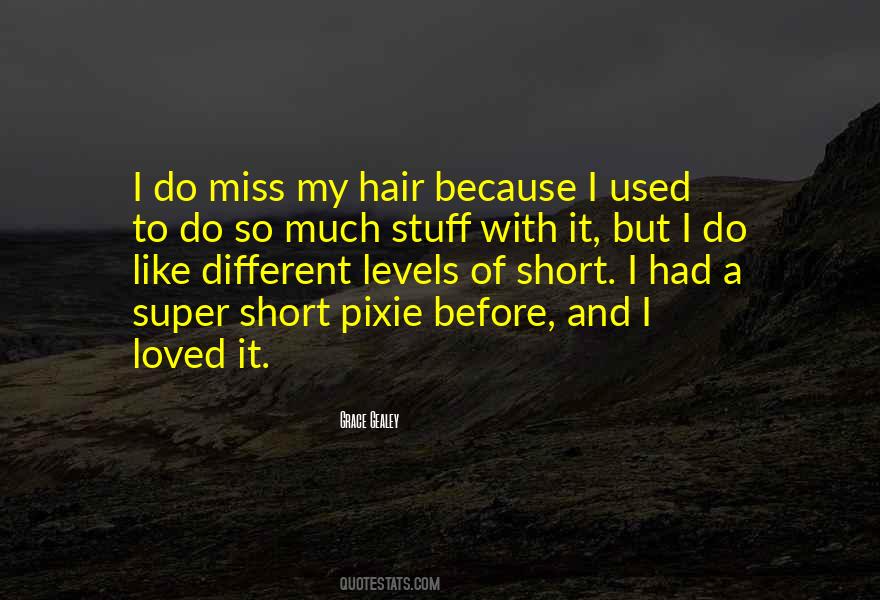 Miss My Short Hair Quotes #1076855