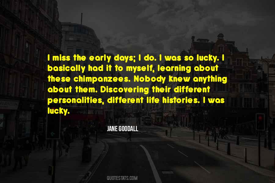 Miss The Days Quotes #374907