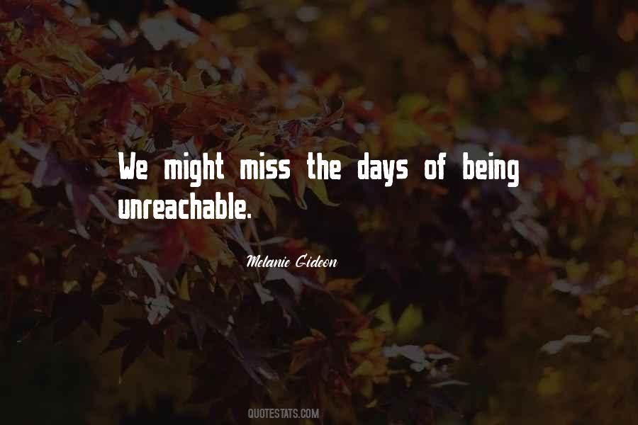 Miss The Days Quotes #570074