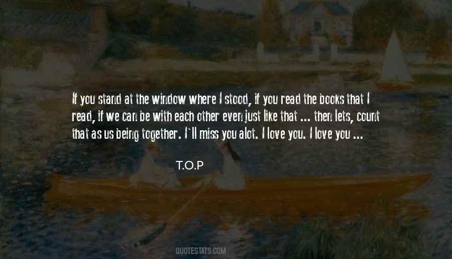 Miss Us Being Together Quotes #1857002