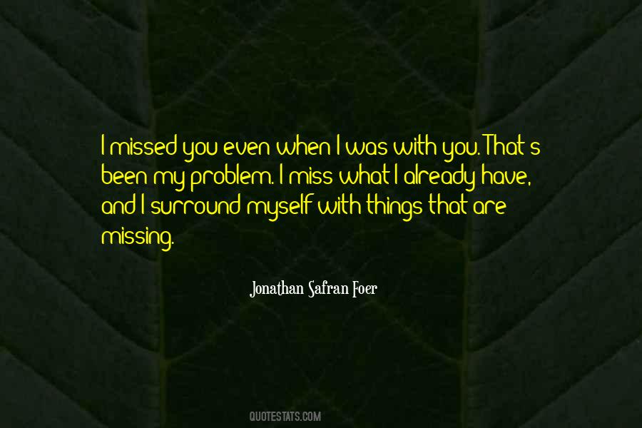 Miss You Already Quotes #1160578