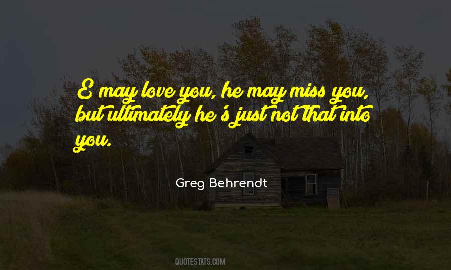 Miss You But Quotes #1335385