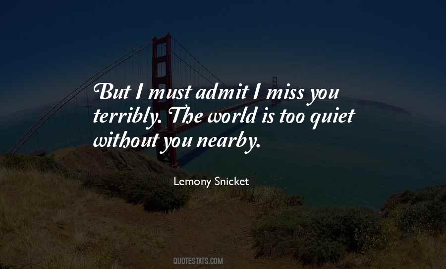 Miss You Terribly Quotes #1269936