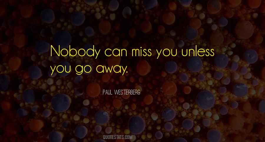 Miss You When You're Away Quotes #820861