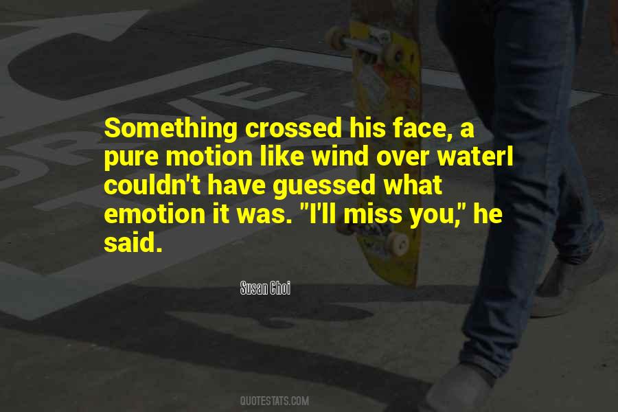 Miss Your Face Quotes #990589