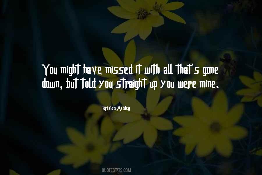 Missed It Quotes #1060227