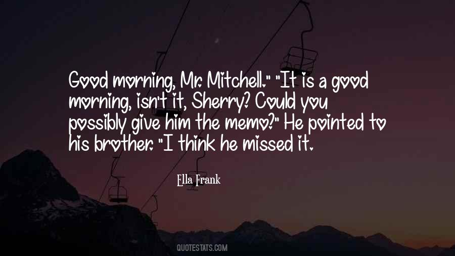 Missed It Quotes #637079