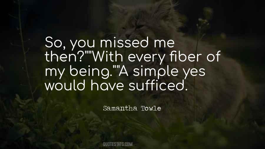 Missed Me Quotes #1758431