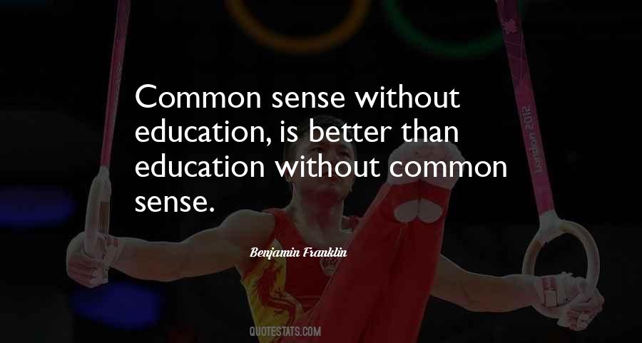 Quotes About Common Sense Benjamin Franklin #1244327