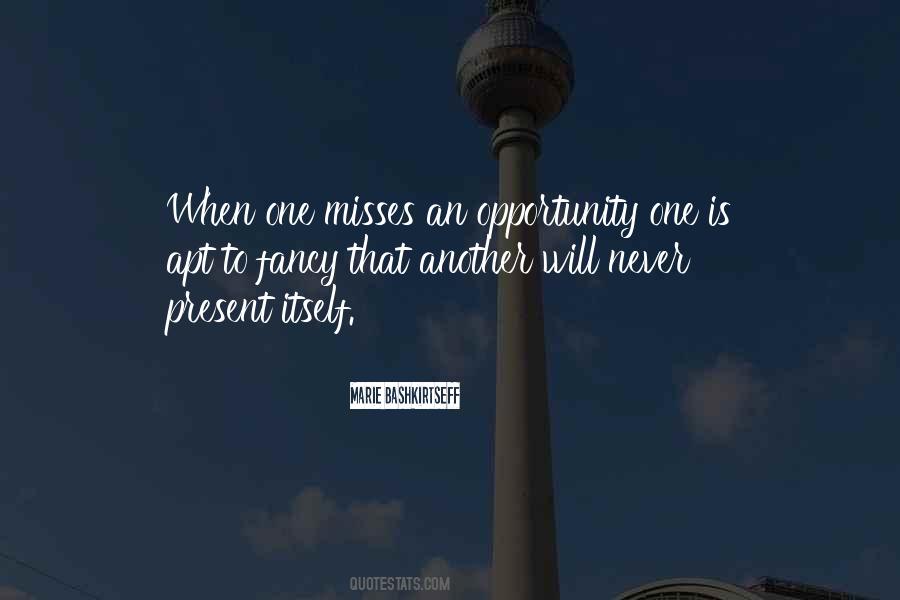 Missing An Opportunity Quotes #1435432