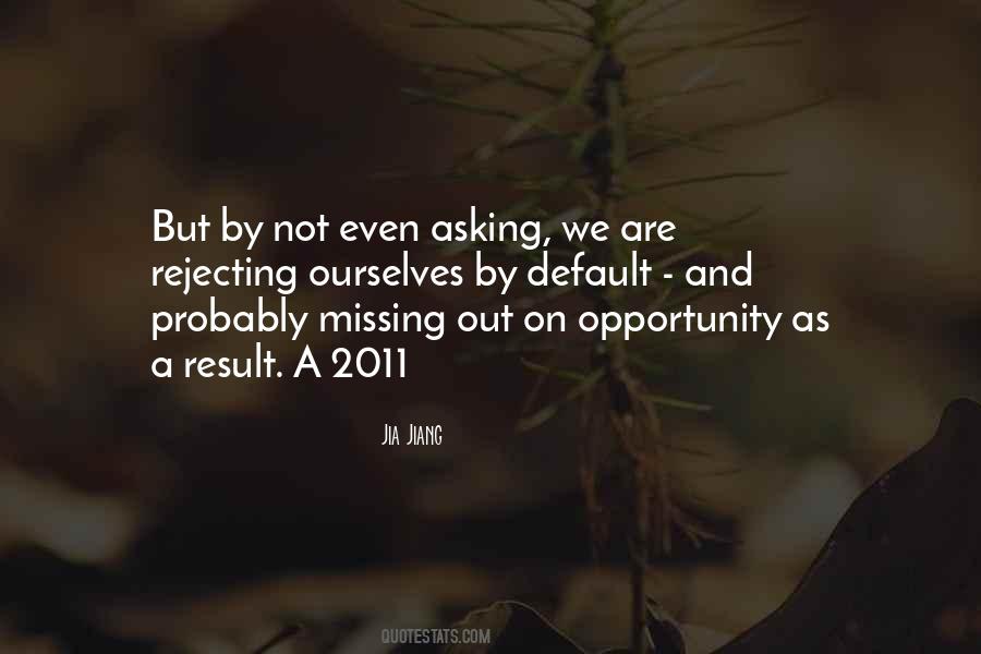 Missing An Opportunity Quotes #1673130