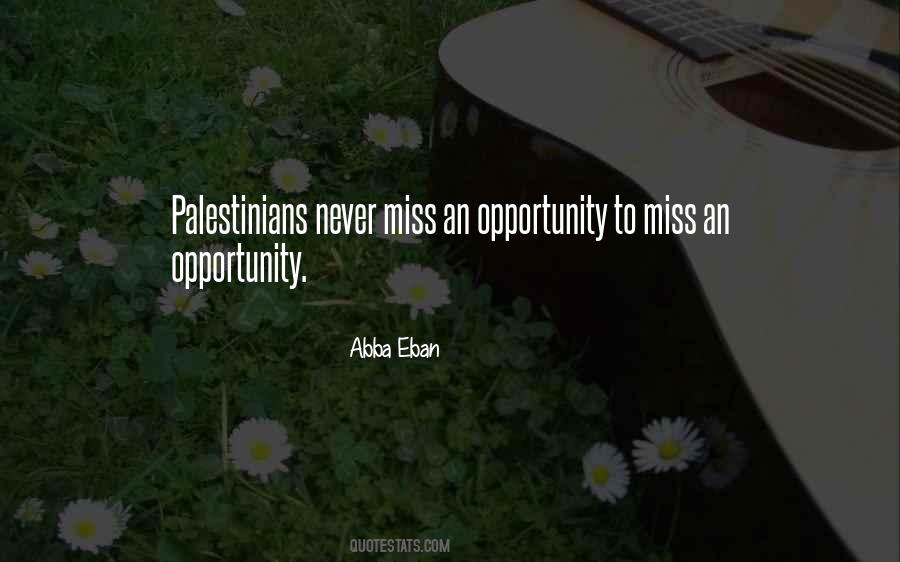 Missing An Opportunity Quotes #583640