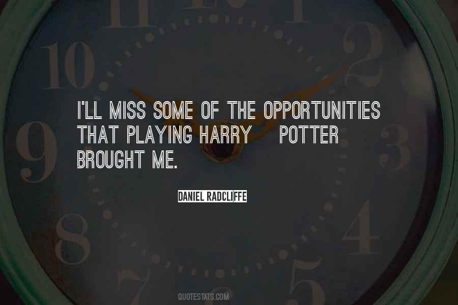 Missing An Opportunity Quotes #847586