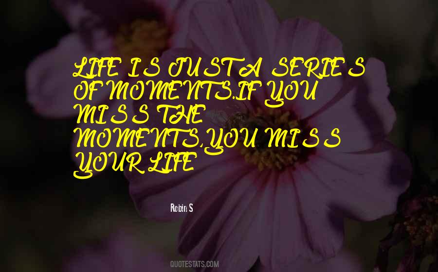 Missing Best Moments Quotes #1578946