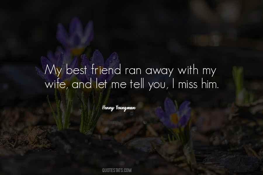 Missing Ex Best Friend Quotes #590449