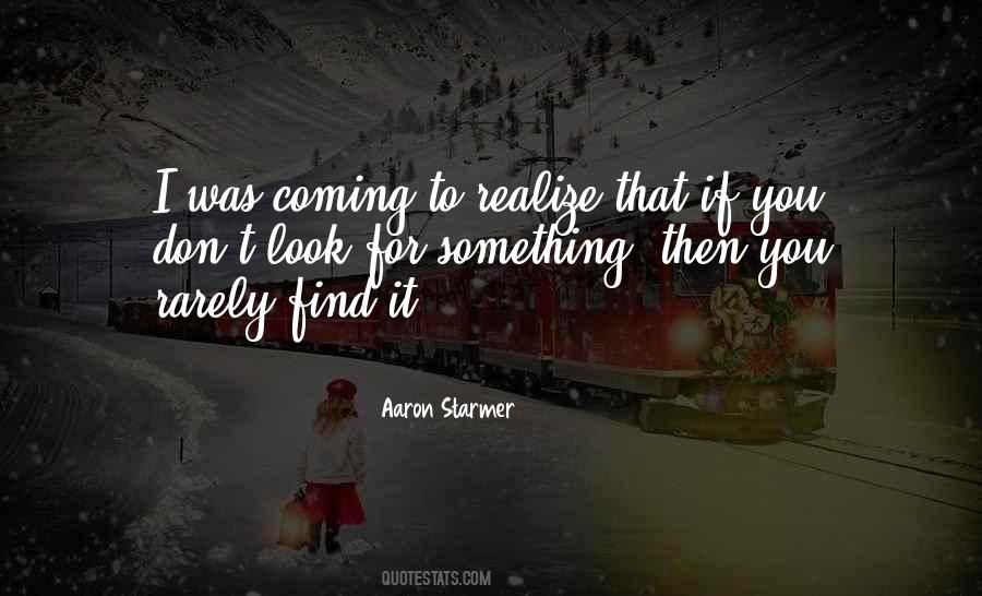 Quotes About Coming To Realize #1055185