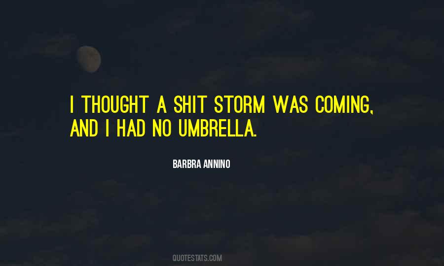 Quotes About Coming Out Of The Storm #157075