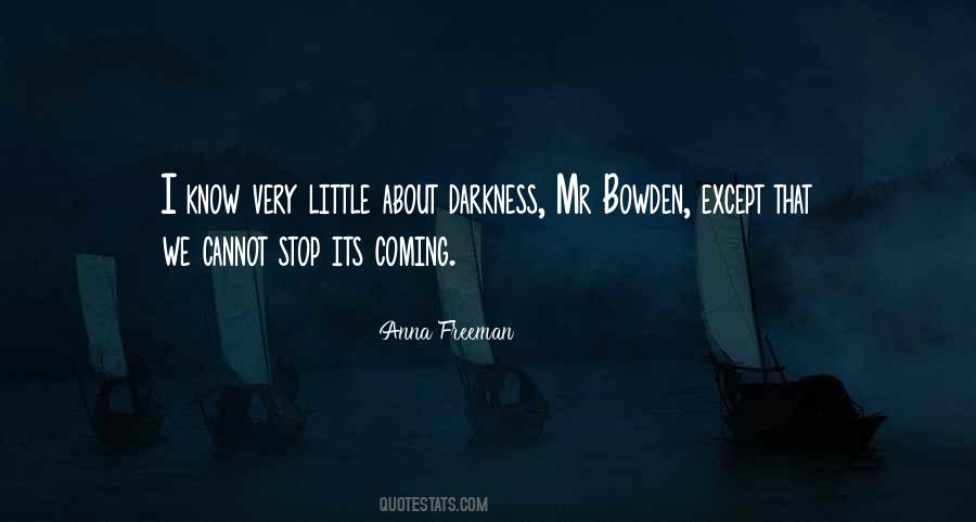 Quotes About Coming Out Of The Darkness #12567