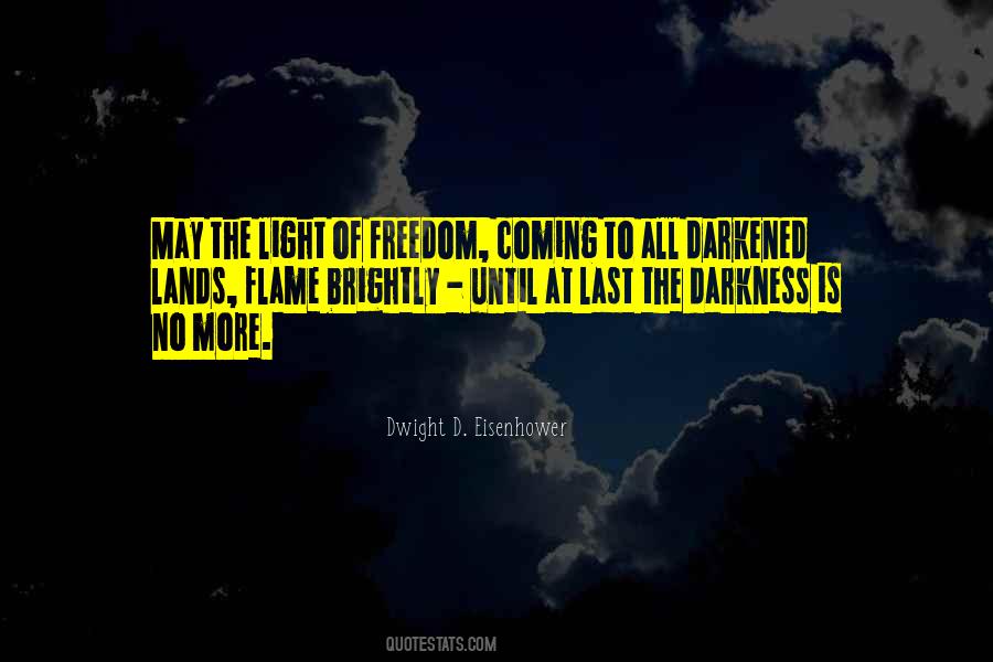 Quotes About Coming Out Of The Darkness #518496