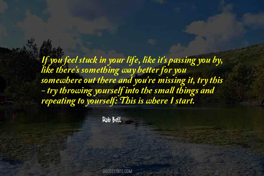 Missing Something In Life Quotes #1038811